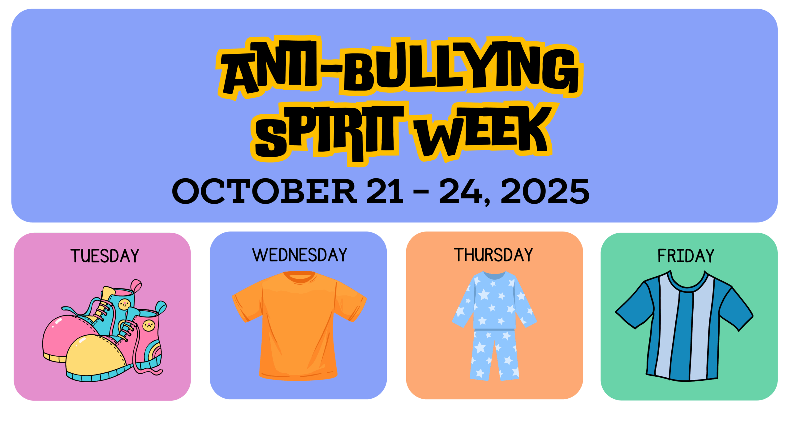 Anti-Bullying Spirit Week October 21-24, 2025